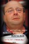 Portada de EL PERIODISMO SEGÚN MANUEL VÁZQUEZ MONTALBÁN