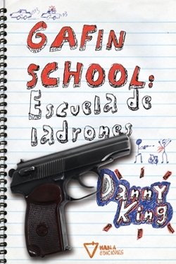 Portada de GAFIN SCHOOL: ESCUELA DE LADRONES