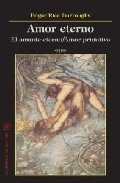 Portada de AMOR ETERNO: EL AMANTE ETERNO ; AMOR PRIMITIVO
