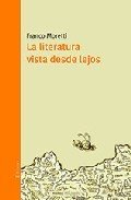 LA LITERATURA VISTA DESDE LEJOS