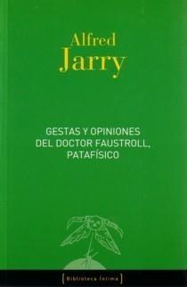 GESTAS Y OPINIONES DEL DOCTOR FAUSTROLL, PATAFÍSICO