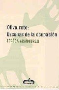 OLIVO ROTO: ESCENAS DE LA OCUPACION