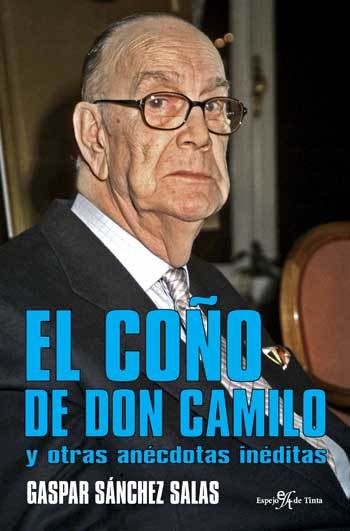 Portada de EL COÑO DE DON CAMILO y otras anécdotas inéditas
