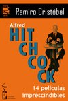 ALFRED HITCHCOCK: 14 películas imprescindibles
