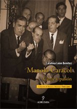MANOLO CARACOL. Cante y pasión