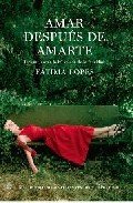 Portada de AMAR DESPUES DE AMARTE : TRES MUJERES A LA BÚSQUEDA DE LA FELICIDAD