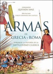 Portada de ARMAS DE GRECIA Y ROMA. Forjaron la historia de la antigüedad clásica