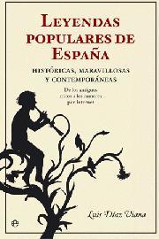 Portada de LEYENDAS POPULARES DE ESPAÑA: históricas, maravillosas y contemporáneas. De los antiguos mitos a los rumores por Internet