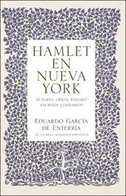 Portada de HAMLET EN NUEVA YORK. Autores, obras, paisajes. Escritos literarios