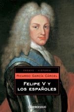 FELIPE V Y LOS ESPAÑOLES