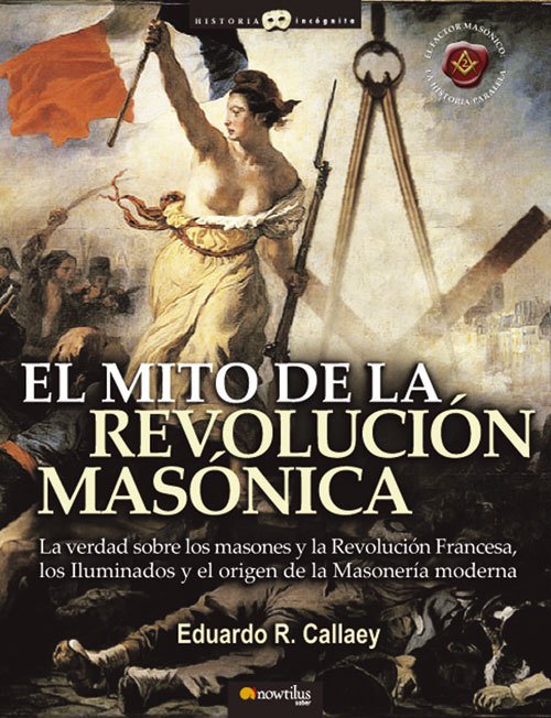Portada de EL MITO DE LA REVOLUCIÓN MASÓNICA