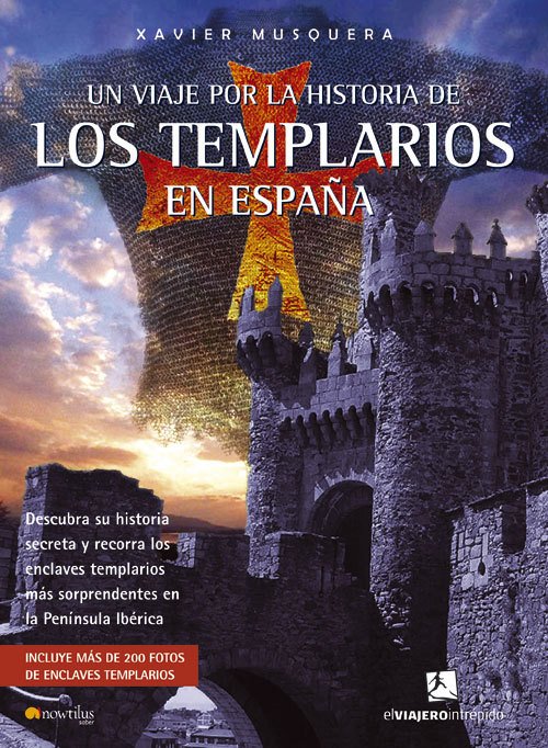 Portada de UN VIAJE POR LA HISTORIA DE LOS TEMPLARIOS EN ESPAÑA