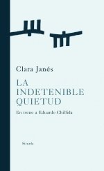 Portada de LA INDETENIBLE QUIETUD. En torno a Eduardo Chillida