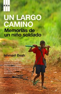 UN LARGO CAMINO. Memorias de un niño soldado