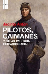 Portada de PILOTOS, CAIMANES Y OTRAS AVENTURAS EXTRAORDINARIAS