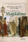 CRISTO, NERÓN Y EL SECRETO DE LA MAGDALENA