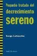 Portada de PEQUEÑO TRATADO DEL DECRECIMIENTO SERENO