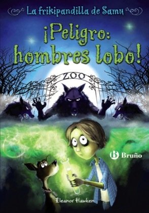 Portada de ¡PELIGRO: HOMBRES LOBO! La frikipandilla de Samu 1