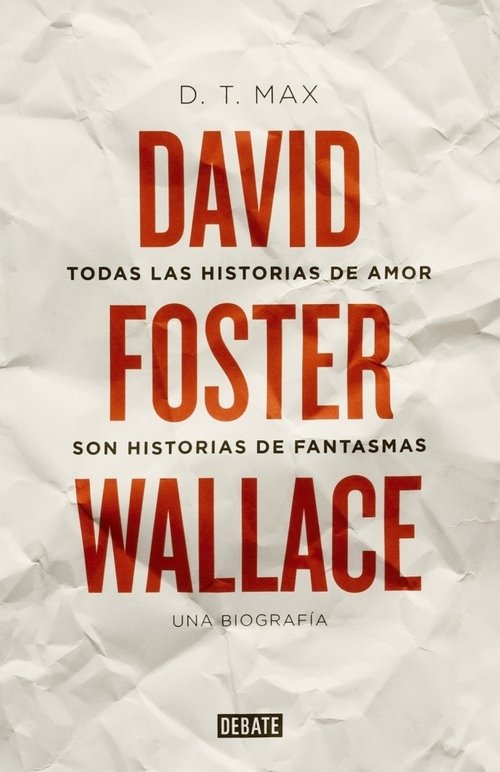 Portada de DAVID FOSTER WALLACE. Todas las historias de amor son historias de fantasmas