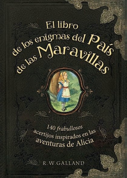 EL LIBRO DE LOS ENIGMAS DEL PAÍS DE LAS MARAVILLAS