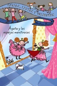 Portada de GUAPAS, LISTAS Y VALIENTES. ÁGATA Y LOS ESPEJOS MENTIROSOS