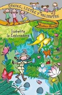 Portada de GUAPAS, LISTAS Y VALIENTES. ISABELITA LA EXPLORADORA