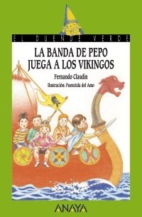 Portada de LA BANDA DE PEPO JUEGA A LOS VIKINGOS