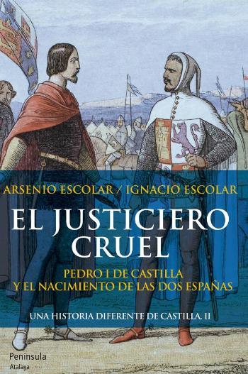 Portada de EL JUSTICIERO CRUEL. Una historia diferente de Castilla II