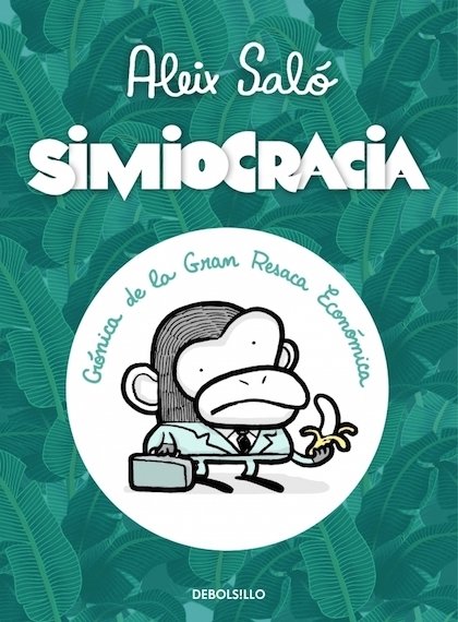 Portada de SIMIOCRACIA. Crónica de la gran resaca económica