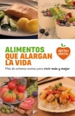 Portada de ALIMENTOS QUE ALARGAN LA VIDA. Más de ochenta recetas para vivir más y mejor