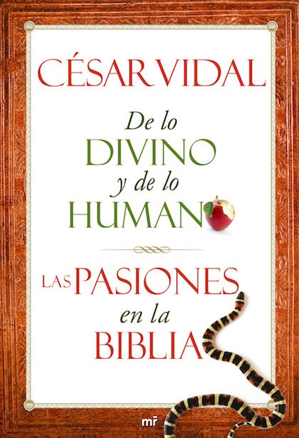 Portada de DE LO DIVINO Y DE LO HUMANO. LAS PASIONES EN LA BIBLIA