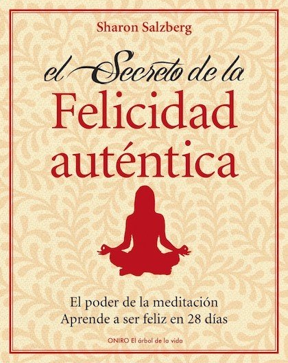 EL SECRETO DE LA FELICIDAD AUTÉNTICA