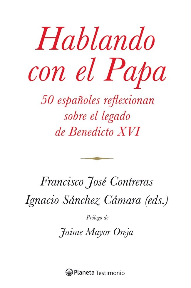 Portada de HABLANDO CON EL PAPA. 50 españoles reflexionan sobre el legado de Benedicto XVI
