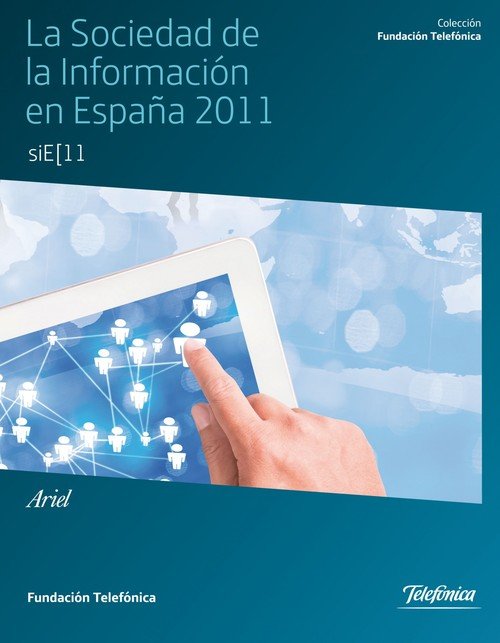 Portada de LA SOCIEDAD DE LA INFORMACIÓN EN ESPAÑA 2011