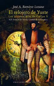 Portada de EL RELOJERO DE YUSTE. Los últimos días de Carlos V