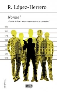 Portada de NORMAL ¿Cómo se detiene a un asesino que podría ser cualquiera?
