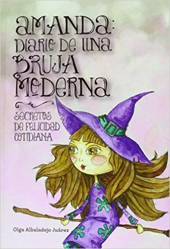 Portada de AMANDA: DIARIO DE UNA BRUJA MODERNA. Secretos de Felicidad Cotidiana