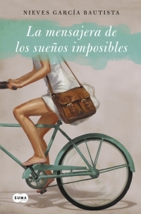 Portada de LA MENSAJERA DE LOS SUEÑOS IMPOSIBLES