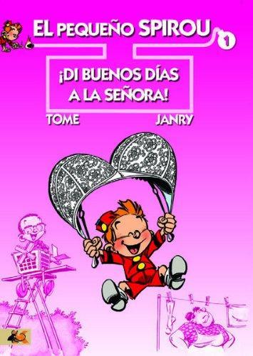 Portada de EL PEQUEÑO SPIROU 1. ¡DI BUENOS DÍAS A LA SEÑORA!