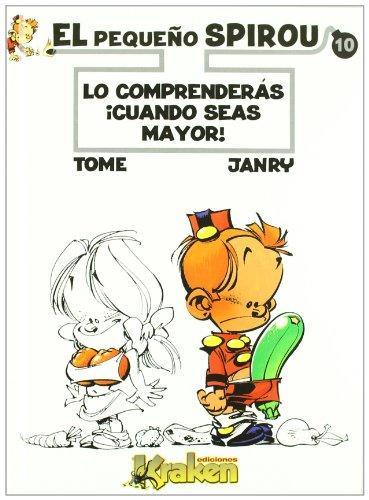 Portada de EL PEQUEÑO SPIROU 10. LO COMPRENDERÁS ¡CUANDO SEAS MAYOR!