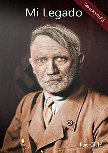 Portada de MEIN KAMPF II. Mi Legado