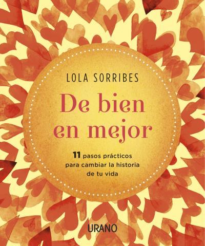 Portada de DE BIEN EN MEJOR. 11 pasos prácticos para cambiar la historia de tu vida