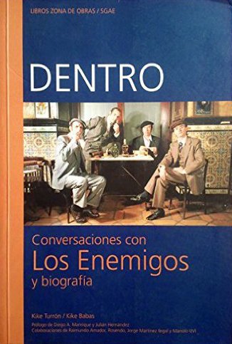 Portada de DENTRO. Conversaciones con Los Enemigos y biografía