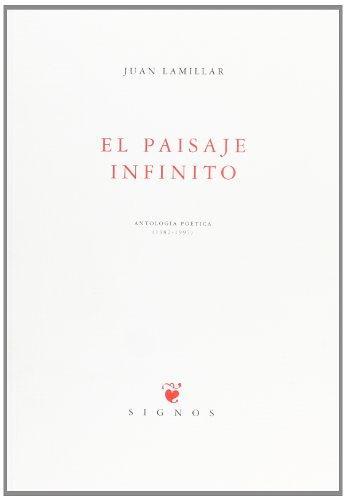 EL PAISAJE INFINITO. Antología poética 1982-1997