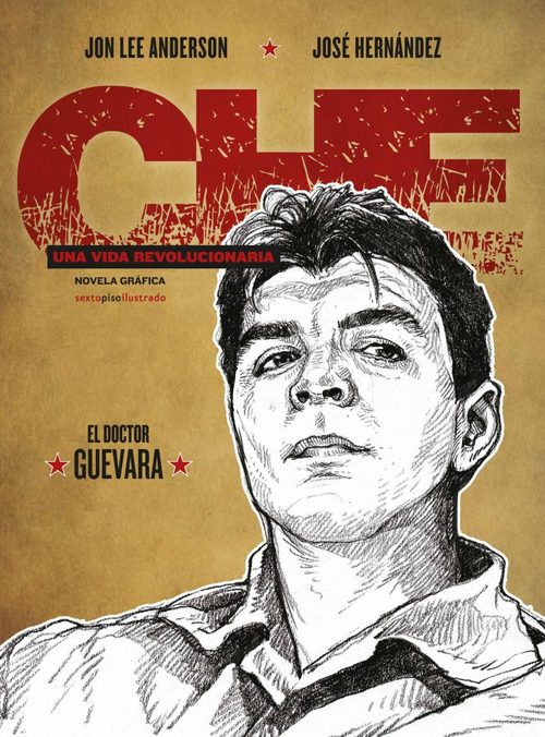 CHE: Una vida revolucionaria. El doctor Guevara