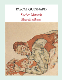 SACHER-MASOCH. El ser del balbuceo