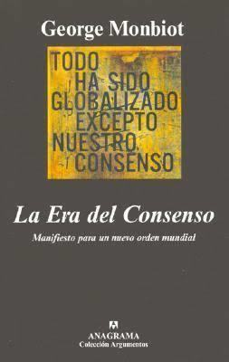 Portada de LA ERA DEL CONSENSO. Manifiesto para un nuevo orden mundial