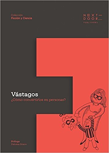 Portada de VÁSTAGOS ¿Cómo convertirlos en personas?