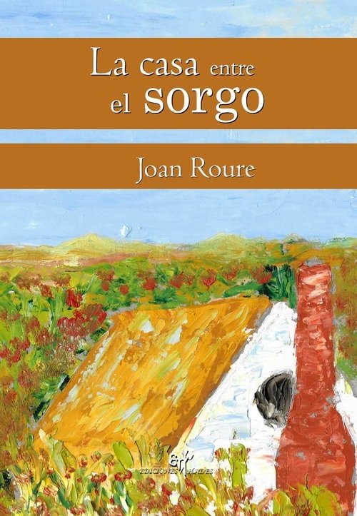 Portada de LA CASA ENTRE EL SORGO