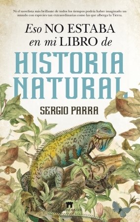 Portada de ESO NO ESTABA EN MI LIBRO DE HISTORIA NATURAL
